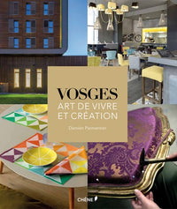 L'art de vivre et d'excellence made in Vosges