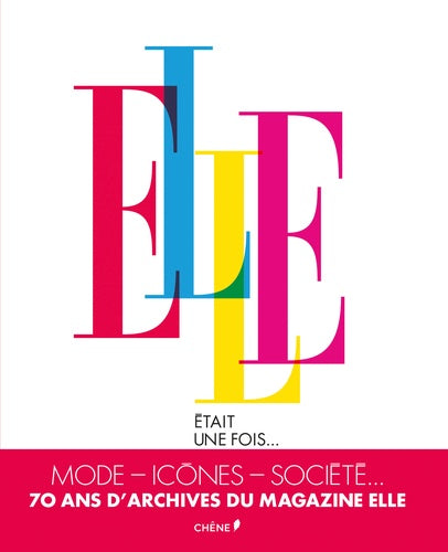 Elle était une fois...: De 1945 à nos jours