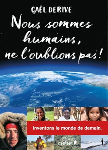 Nous sommes humains, ne l'oublions pas !