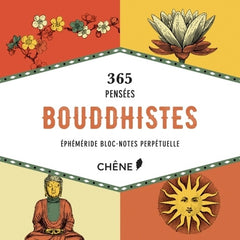 365 pensées bouddhistes: Ephéméride bloc-note perpétuelle