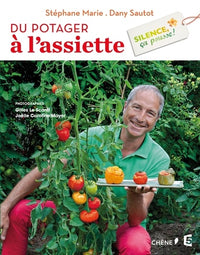 Silence ça pousse ! Du potager à l'assiette