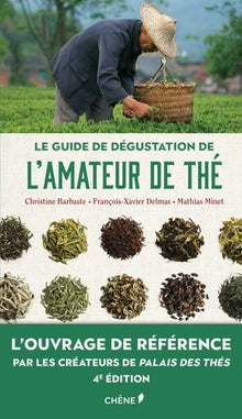 Le guide de dégustation de l'amateur de thé - Nouvelle édition
