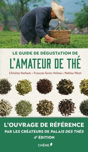 Le guide de dégustation de l'amateur de thé - Nouvelle édition
