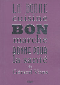 La bonne cuisine, bon marché, bonne pour la santé