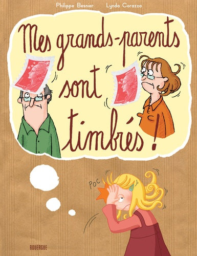 Mes grands-parents sont timbrés