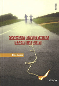 Comme des trains dans la nuit