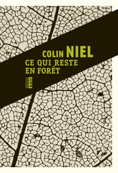 Ce qui reste en forêt