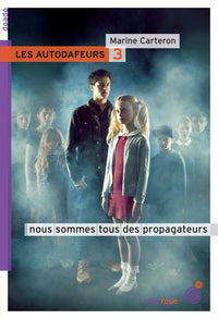 Les autodafeurs - tome 3: Nous sommes tous des propagateurs