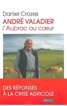 André Valadier: L'Aubrac au coeur