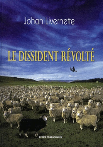 LE DISSIDENT REVOLTE
