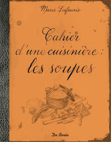 Cahier d'une cuisinière : Les soupes