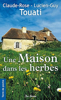 MAISON DANS LES HERBES (UNE)