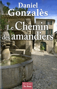 Le chemin des amandiers
