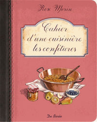 CAHIER D'UNE CUISINIERE LES CONFITURES