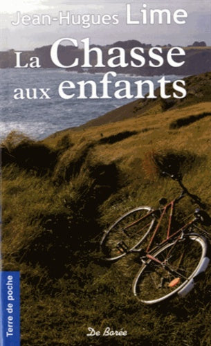 La Chasse aux enfants: Le bagne des enfants de Belle-Ile-en-Mer