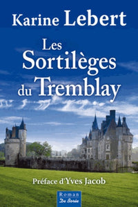 SORTILEGES DU TREMBLAY (LES)