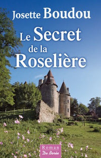 SECRET DE LA ROSELIERE (LE)