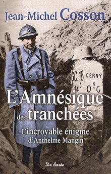 Amnésique des tranchées - Incroyable énigme d'Anthelme Mangin