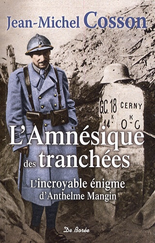 Amnésique des tranchées - Incroyable énigme d'Anthelme Mangin