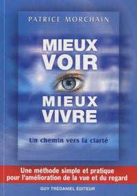 Mieux voir, Mieux vivre - Un chemin vers la clarte