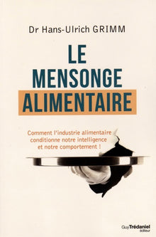 Le mensonge alimentaire
