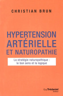 Hypertension artérielle et naturopathie - La stratégie naturopathique