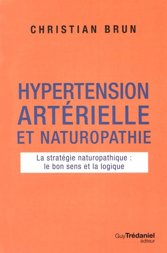 Hypertension artérielle et naturopathie - La stratégie naturopathique
