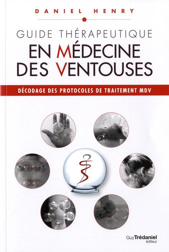 Guide thérapeutique en médecine des ventouses - tome 3
