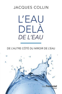 L'eau delà de l'eau - De l'autre coté du miroir de l'eau