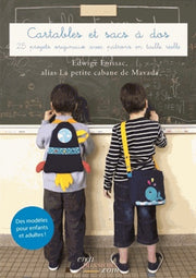 Cartables et sacs à dos: 25 projets originaux avec patrons en taille réelle