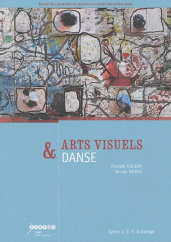 Arts visuels & danse: Cycles 1, 2, 3 & Collège