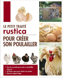 Le petit traité Rustica pour créer son poulailler