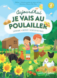 Aujourd'hui je vais au poulailler !
