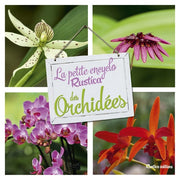 La petite encyclopédie Rustica des orchidées