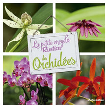 La petite encyclopédie Rustica des orchidées