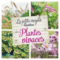 La petite encyclopédie rustica des plantes vivaces