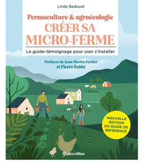 Créer sa micro-ferme : permaculture et agroécologie