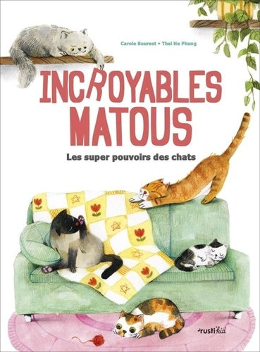 Incroyables matous: Les super pouvoirs des chats