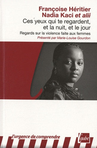 Ces yeux qui te regardent et la nuit et le jour