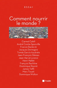 Comment nourrir le monde ?