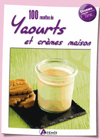 100 recettes de yaourts et crèmes maison