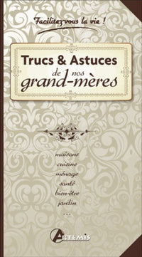 Trucs & Astuces de nos grand-mères