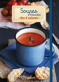 Soupes et veloutés des 4 saisons