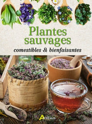 Plantes sauvages comestibles & bienfaisantes