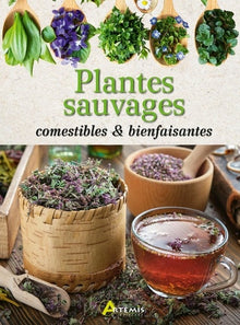 Plantes sauvages comestibles & bienfaisantes