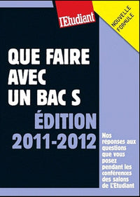 Que faire avec un BAC S - Le guide 2011-2012