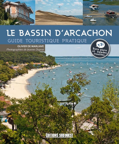 Le Bassin d'Arcachon, Guide Touristique