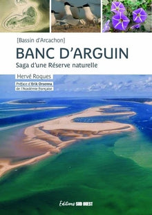Banc d'Arguin: Saga d'une Réserve naturelle