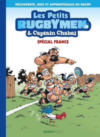 Les Petits Rugbymen et Captain Chabal - tome 01: Spécial France