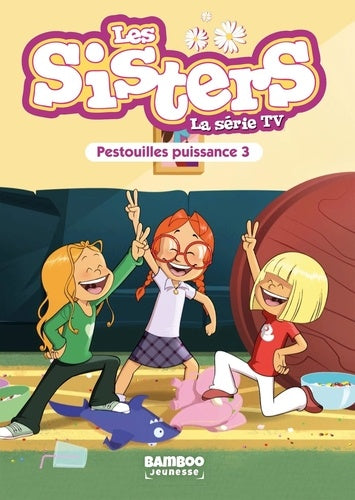 Les Sisters - Pestouilles puissance trois